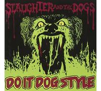 Slaughter & The Dogs - Do It Dog Style
