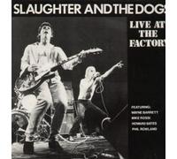 Slaughter & the Dogs - Live at the Factory