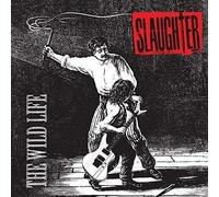 SLAUGHTER THE WILD LIFE WITH BONUS TRACKS JAPAN CD JP NUOVO