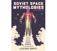 Slava Gerovitch Soviet Space Mythologies (Tascabile)