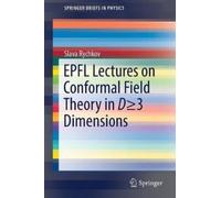 Slava Rychkov EPFL Lectures on Conformal Field Theory in D ≥ 3 Dimen (Tascabile)