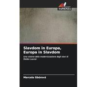 Slavdom in Europa, Europa in Slavdom: Una visione della modernizzazione degli slavi di ¿tefan Launer