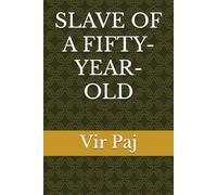 SLAVE OF A FIFTY-YEAR-OLD