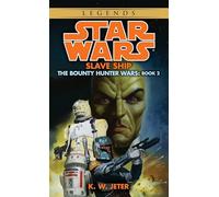 Slave Ship: Star Wars Legends (The Bounty Hunter Wars): 2