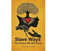 Slave Ways: The Chains We Still Carry
