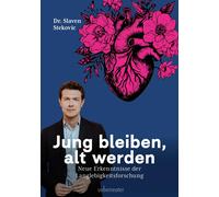 Slaven Stekovic Jung bleiben, alt werden: Neue Erkenntnisse d (Copertina rigida)