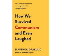 Slavenka Drakulic How We Survived Communism and Even Laughed (Tascabile)