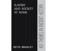 Slavery and society at rome - Bradley Keith