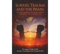 Slavery Imprint on the Brain, Trauma and Genetic Transmission