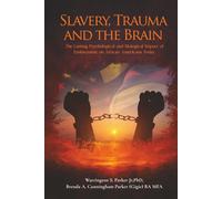 Slavery Imprint on the Brain, Trauma and Genetic Transmission