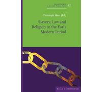 Slavery, Law and Religion in the Early Modern Period: 7