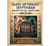 Slavic Mythology Cryptogram: Ancient Myths. Sharp Mind. | 100+ Large Print Cryptograms | For Adults & Seniors | From Easy to Challenging | Relaxing, ... | Perfect Gift for Mythology Lovers