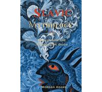 Slavic Mythology: Voices from the Forgotten Gods