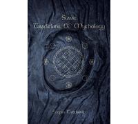 Slavic Traditions & Mythology di Stefan Cvetkovic, 2021, Indipendently Publish