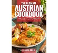 Slavka Bodic The Ultimate Austrian Cookbook (Tascabile) World Cuisines