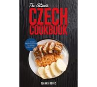 Slavka Bodic The Ultimate Czech Cookbook (Tascabile)