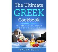 Slavka Bodic The Ultimate Greek Cookbook (Tascabile) Balkan Food