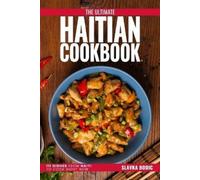 Slavka Bodic The Ultimate Haitian Cookbook (Tascabile) World Cuisines