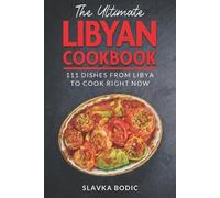 Slavka Bodic The Ultimate Libyan Cookbook (Tascabile) World Cuisines