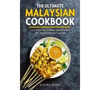 Slavka Bodic The Ultimate Malaysian Cookbook (Tascabile) World Cuisines