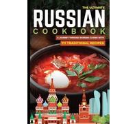 Slavka Bodic The Ultimate Russian Cookbook (Tascabile) World Cuisines