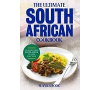 Slavka Bodic The Ultimate South African Cookbook (Tascabile)
