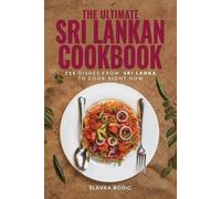 Slavka Bodic The Ultimate Sri Lankan Cookbook (Tascabile) World Cuisines