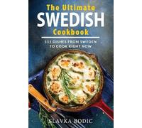 Slavka Bodic The Ultimate Swedish Cookbook (Tascabile)