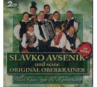 Slavko Avsenik und seine Orginal Oberkrainer - Slavko Avsenik und seine Orginal Oberkrainer - Alles Gute zum 80. Geburtstag