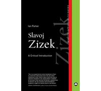 Slavoj Zizek: A Critical Introduction - Parker Ian