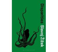 Slavoj Žižek Disparities (Tascabile)