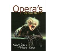 Slavoj Zizek Mladen Dolar Opera's Second Death (Tascabile)