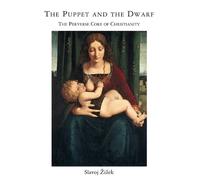 Slavoj Žižek The Puppet and the Dwarf (Tascabile) Short Circuits