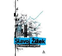 Slavoj Žižek The Universal Exception (Copertina rigida)