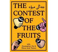 Slavs And Tatars Guangtian Ha The Contest of the Fruits (Tascabile)