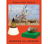 Slavs and Tatars: Mirrors for Princes (Tascabile)