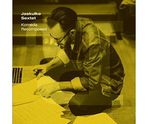 SLAWEK, JASKULKE -SEXTET- - KOMEDA RECOMPOSED