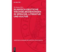 Slawisch-Deutsche Wechselbeziehungen in Sprache, Literatur Un (Copertina rigida)