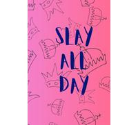SLAY ALL DAY