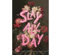 Slay All Day: Cute Aesthetic Notebook Journal (6x9 Lined, 120 Pages)