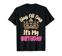 Slay all Day It's My Birthday Celebration Queen Crown Design Maglietta