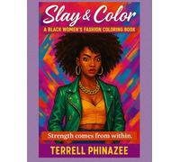 Slay & Color: A Black Women’s Fashion Coloring Book