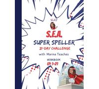 SLAY S.E.A. Super Speller in 21 Days with Marina Teaches Workbook: Episodes 1-21