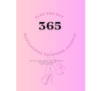Slay The Day 365- Motivational calendar journal