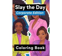 Slay the Day: Corporate Edition: Adults, Black Woman