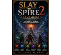 Slay the Spire 2 Game Guide: Master Every Run. Outsmart Every Risk. Conquer the Unknown