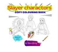 SLAYER CHARACTORS: COPY COLOURING BOOK