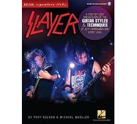 Slayer Signature Licks: A Step-by-Step Breakdown of the Guitar Styles & Techniques for Jeff Hanneman and Kerry King - With Downloadable Audio