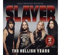 Slayer - The Hellish Years/Radio Broadcast Recording