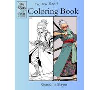 Slayers Coloring Book Series: Grandma Slayer